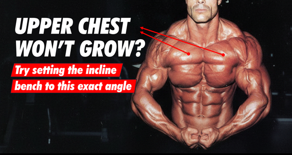 Upper Chest Won't Grow? It's the Bench Angle.